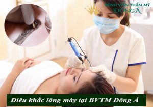 Điêu khắc lông mày 6D giá bao nhiêu? Ở đâu Đẹp – An toàn – Uy tín nhất