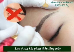 3 Lưu ý sau khi phun thêu lông mày từ chuyên gia bạn nên biết