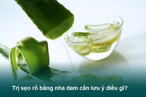 4+ Cách trị sẹo rỗ bằng nha đam tại nhà hiệu quả bất ngờ sau 3 lần thực hiện