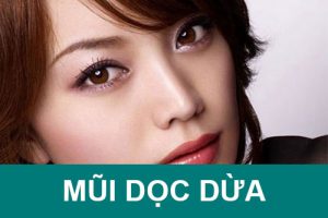 Mũi Dọc Dừa là gì? Tướng số nam/nữ như thế nào? Cách sở hữu