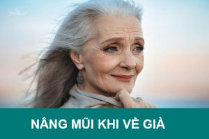 Hậu quả của nâng mũi khi về già & +4 biện pháp hạn chế xảy ra