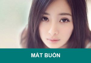Mắt buồn là gì? Đẹp hay xấu? Giải thích ý nghĩa về tướng số?