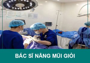 Top 6 bác sĩ nâng mũi giỏi, sửa mũi đẹp nhất tại Hà Nội và tp.HCM