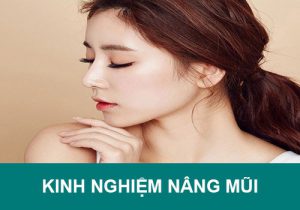 Chia sẻ “Tất tần tật” kinh nghiệm nâng mũi từ A-Z mà bạn nên biết