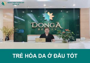 Trẻ hóa da ở đâu Tốt – An Toàn – Uy tín – Hiệu quả nhất