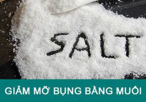 6 Cách giảm mỡ bụng bằng muối tại nhà hiệu quả bất ngờ