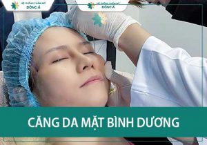 Bật mí địa chỉ căng da mặt Bình Dương được bình chọn tốt nhất