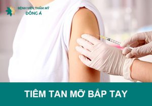 Tiêm tan mỡ bắp tay giá bao nhiêu tiền? Có tốt, hiệu quả không?