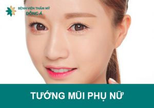 12 Tướng mũi phụ nữ phổ biến: Giải mã vận mệnh, sang hèn