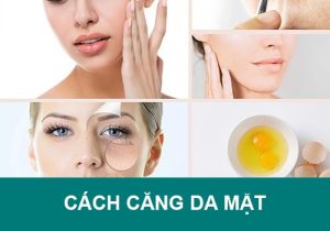 7 Cách làm căng da mặt tự nhiên tại nhà Đơn Giản nhất
