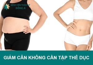 14+ Cách giảm cân không cần tập thể dục cực đơn giản, hiệu quả