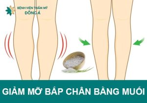 Top 5 Cách giảm mỡ bắp chân bằng muối hiệu quả, an toàn nhất