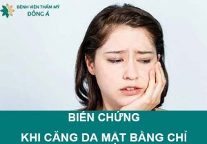 7 biến chứng khi căng da mặt bằng chỉ và cách khắc phục