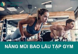 Sau nâng mũi bao lâu thì tập gym và thể dục được?