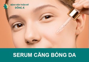 Top 11 serum căng bóng da tốt nhất hiện nay từ bình dân đến cao cấp