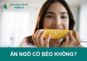 Ăn ngô (bắp) có béo không? Ăn ngô giảm cân thế nào cho đúng?
