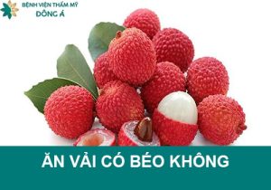 Ăn vải có béo không? 3 Cách ăn vải giảm cân bạn nên biết
