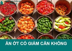 Ăn ớt có giảm cân không? Chia sẻ 5 cách dùng ớt giảm cân an toàn