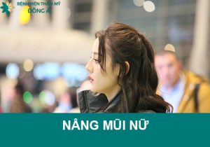 Nâng mũi nữ giới đẹp tự nhiên, hài hòa với cấu trúc gương mặt