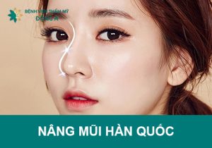 Nâng mũi Hàn Quốc – Đẹp chuẩn sao Hàn bằng phương pháp nào