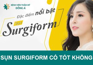 Sụn surgiform có tốt không? Giá bao nhiêu tiền? Nên lưu ý gì?