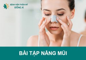 Top 10 bài tập nâng mũi thon gọn, hiệu quả nhất năm 2023!